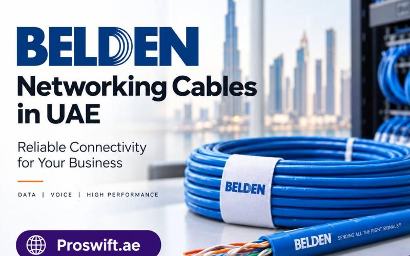 Belden Networking Cables in UAE: What Dubai Businesses Should Know Before They Buy - Proswift
